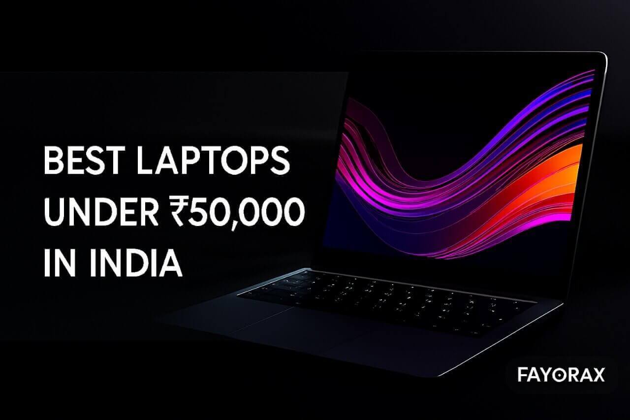 Best Laptops Under ₹50,000 in India: Top Picks for Work, Study & Gaming